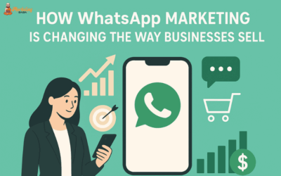 How WhatsApp Marketing is Changing the Way Businesses Sell