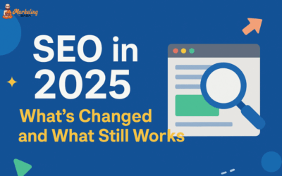 SEO in 2025: What’s Changed and What Still Works