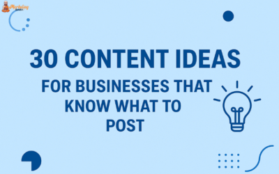 30 Content Ideas for Businesses That Don’t Know What to Post