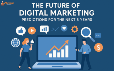 The Future of Digital Marketing: Predictions for the Next 5 Years