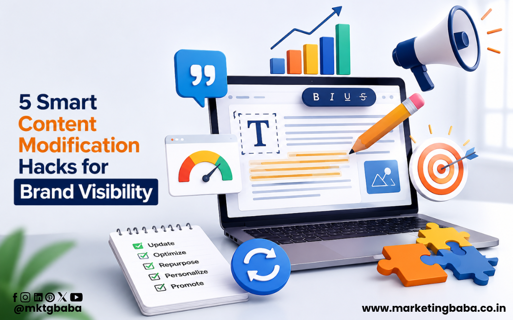 5 Smart Content Modification Hacks for Brand Visibility