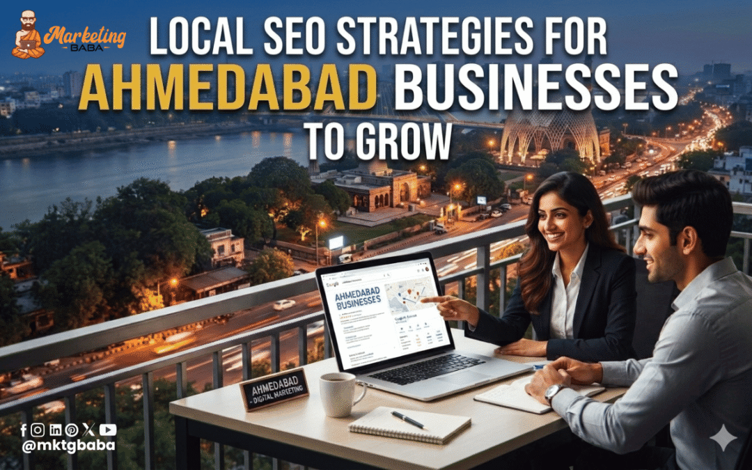 Local SEO Strategies for Ahmedabad Businesses to Grow